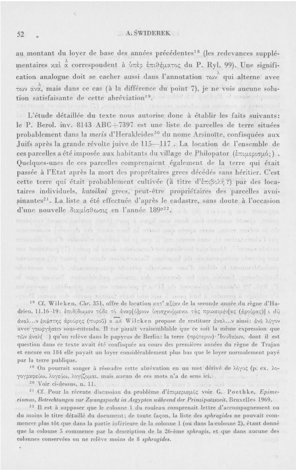 abréviation 19. L'étude détaillée du texte nous autorise donc à établir les faits suivants: le P. Berol. inv.