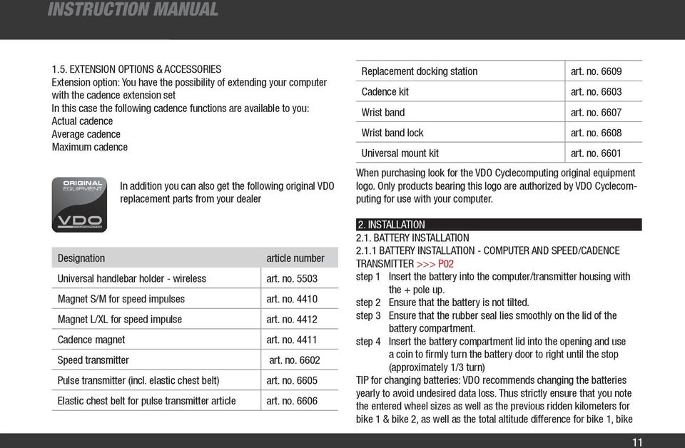 Actual cadence Average cadence Maximum cadence ORIGINAL EQUIPMENT In addition you can also get the following original VDO replacement parts from your dealer Designation article number Universal