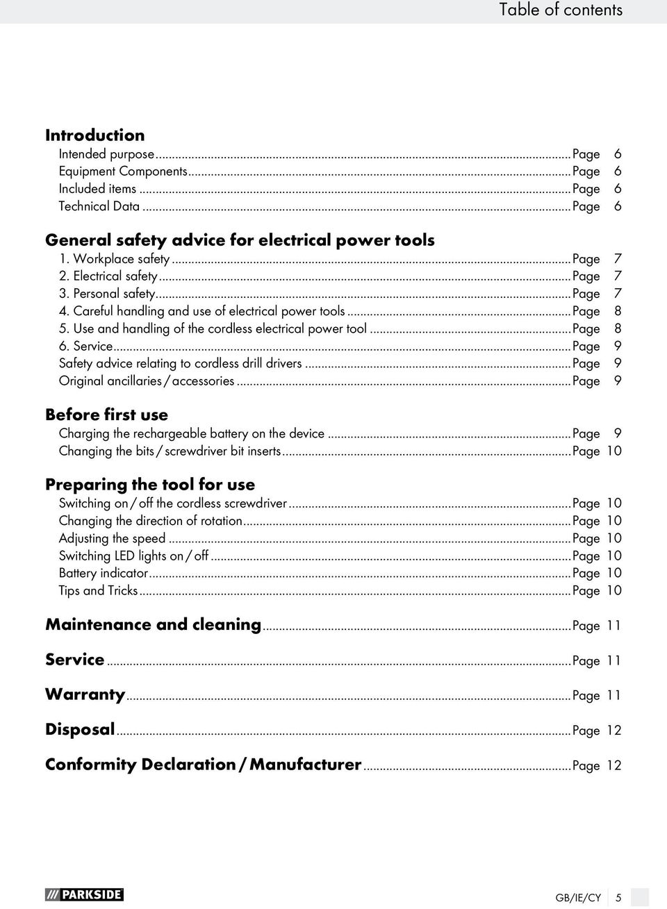 Use and handling of the cordless electrical power tool...page 8 6. Service...Page 9 Safety advice relating to cordless drill drivers...page 9 Original ancillaries / accessories.