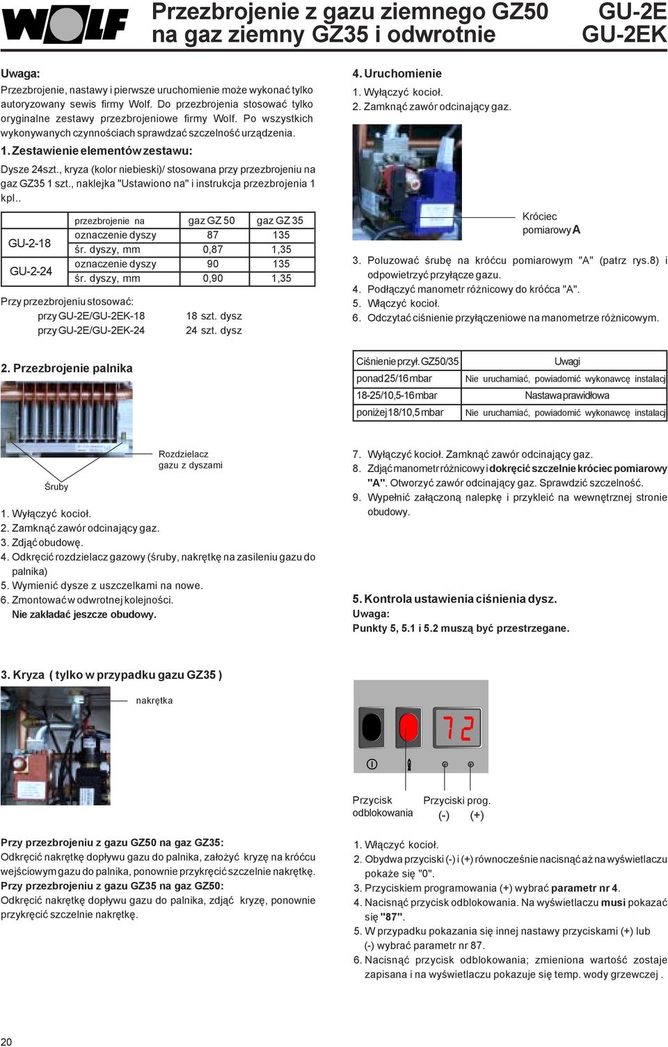 , kryza (kolor niebieski)/ stosowana przy przezbrojeniu na gaz GZ35 1 szt., naklejka "Ustawiono na" i instrukcja przezbrojenia 1 kpl.. GU-2-18 GU-2-24 2.