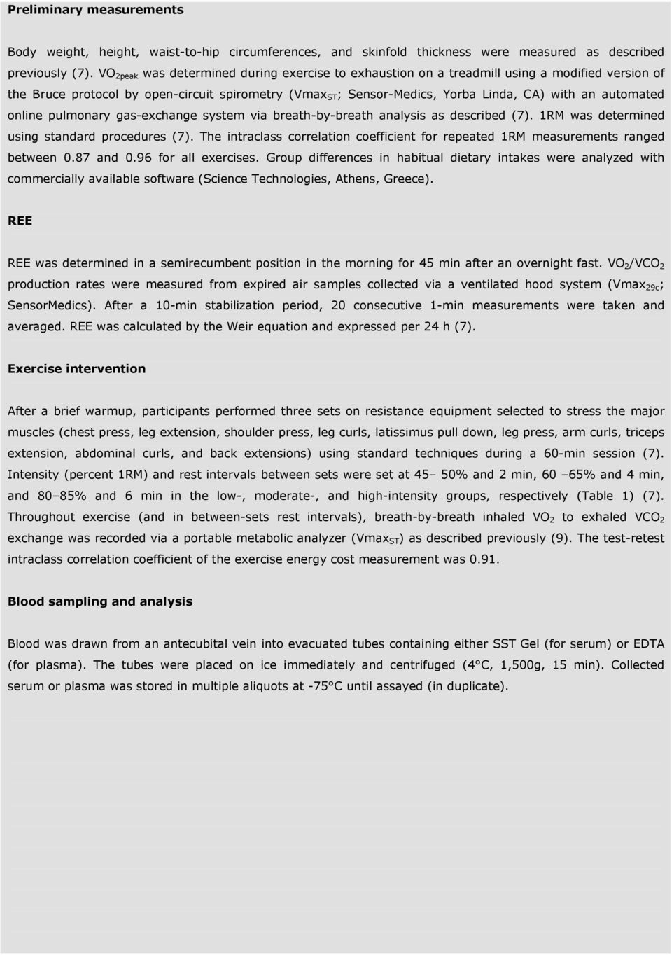 automated online pulmonary gas-exchange system via breath-by-breath analysis as described (7). 1RM was determined using standard procedures (7).