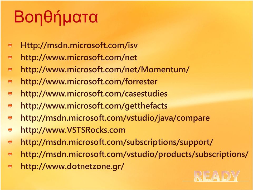 microsoft.com/vstudio/java/compare http://www.vstsrocks.com http://msdn.microsoft.com/subscriptions/support/ http://msdn.