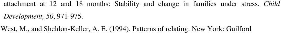 Child Development, 50, 971-975. West, M.