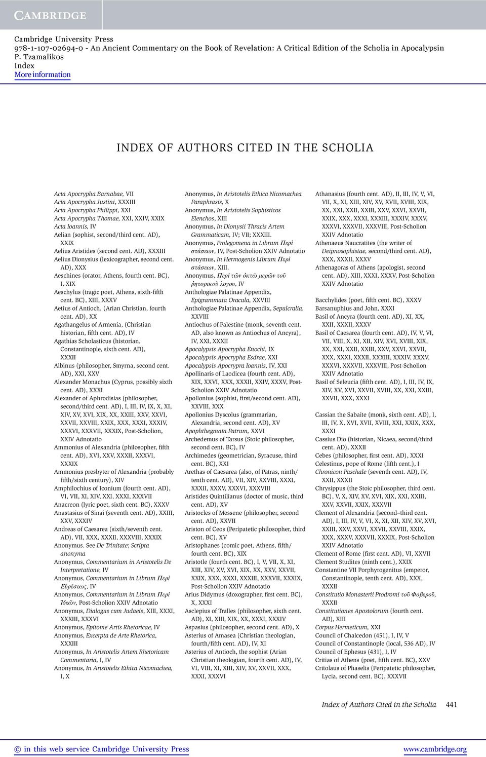 BC), I, XIX Aeschylus (tragic poet, Athens, sixth-fifth cent. BC), XIII, XXXV Aetius of Antioch, (Arian Christian, fourth cent. AD), XX Agathangelus of Armenia, (Christian historian, fifth cent.