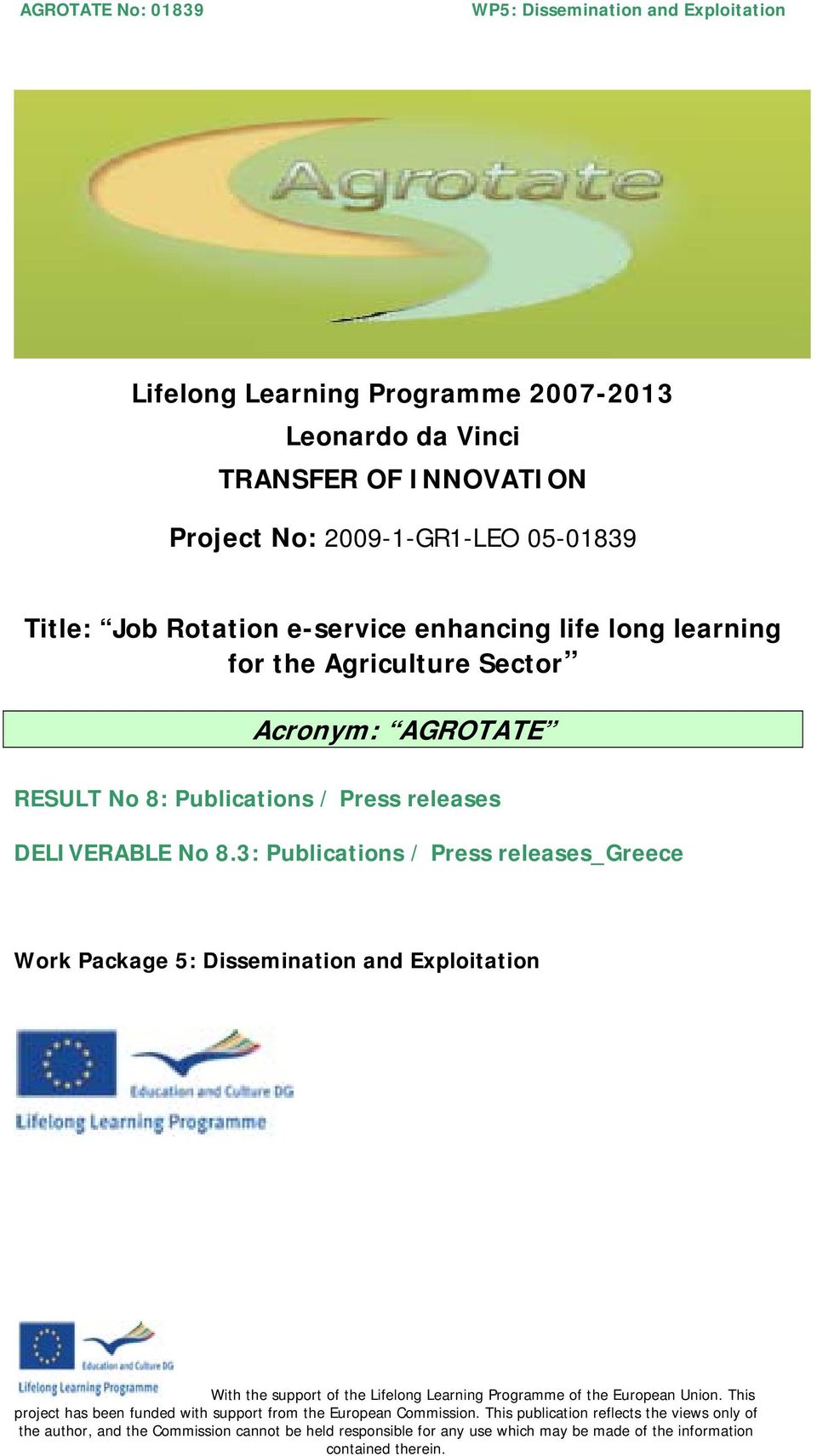 Agriculture Sector Acronym: AGROTATE RESULT No 8: Publications / Press releases DELIVERABLE