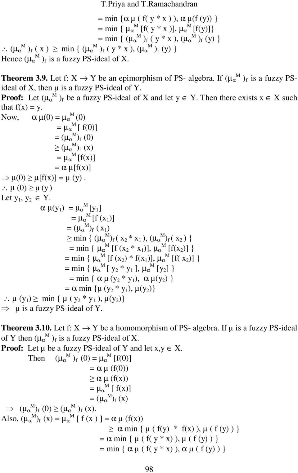 α ) f is a fuzzy PS-ideal of X. heorem 3.9. Let f: X Y be an epimorphism of PS- algebra. If (µ α ) f is a fuzzy PSideal of X, then µ is a fuzzy PS-ideal of Y.