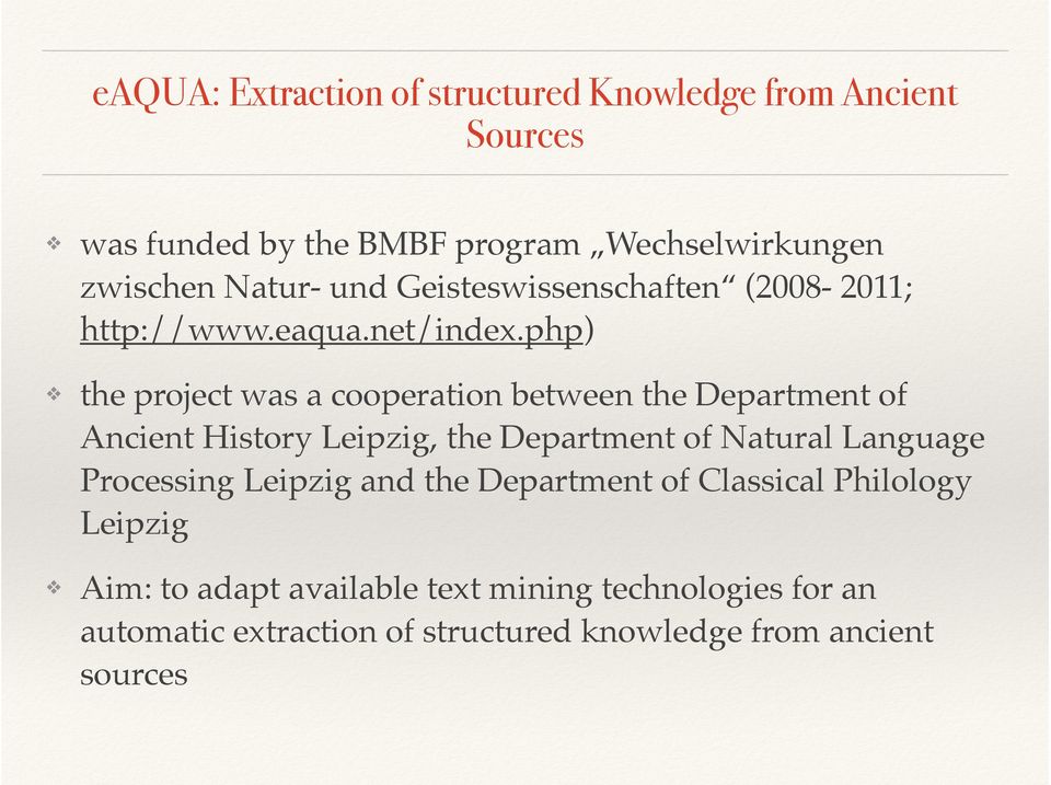 php) the project was a cooperation between the Department of Ancient History Leipzig, the Department of Natural Language