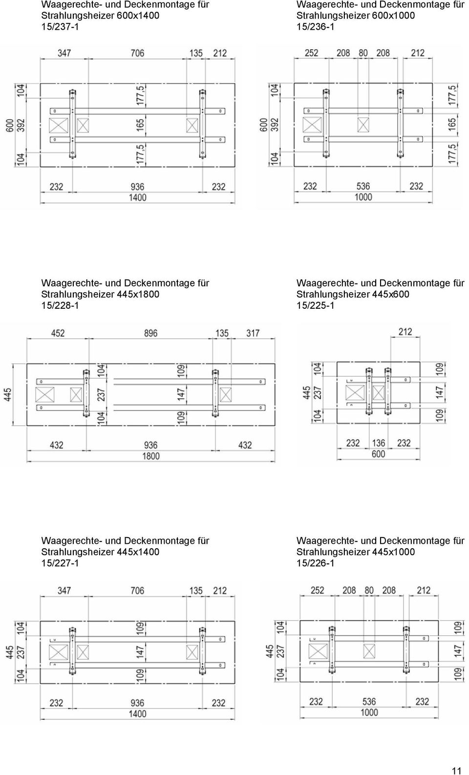 Deckenmontage für Strahlungsheizer 445x1800 Strahlungsheizer 445x600 15/228-1 15/225-1 Waagerechte- und