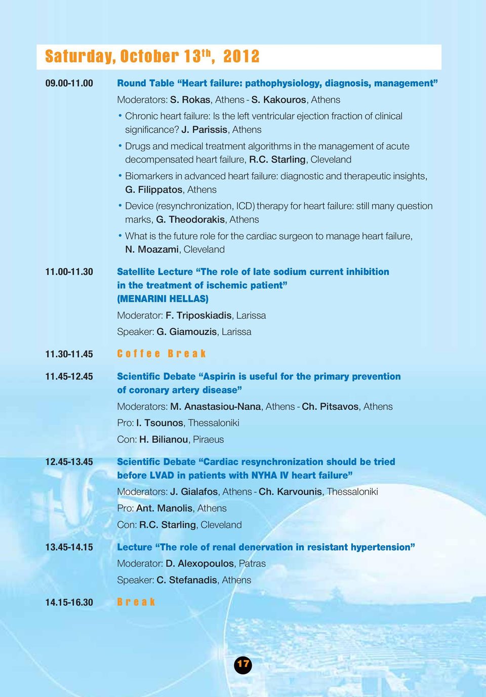 Parissis, Athens Drugs and medical treatment algorithms in the management of acute decompensated heart failure, R.C.