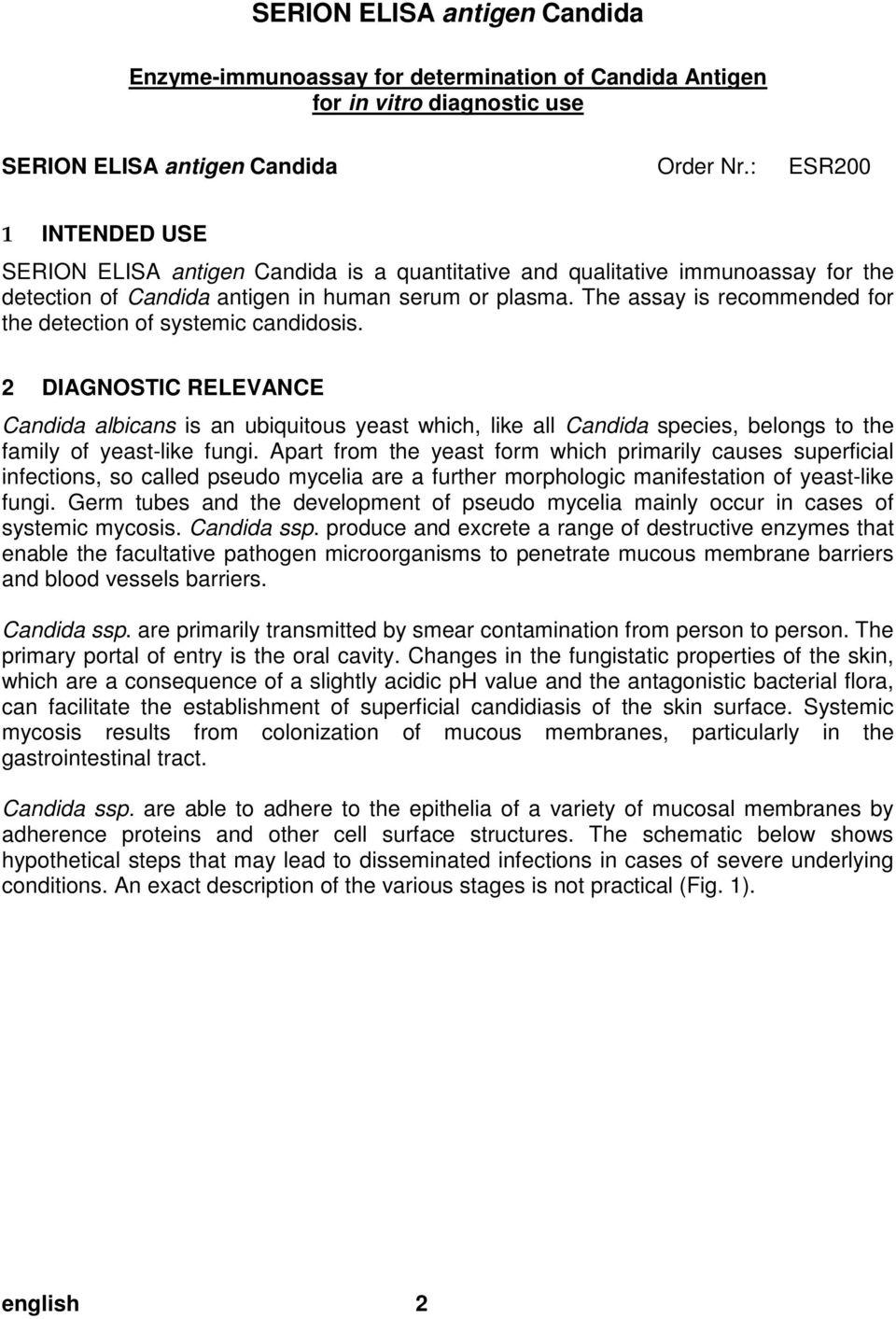 doc @ 28678 @ 1 SERION ELISA antigen Candida Enzyme-immunoassay for determination of Candida Antigen for in vitro diagnostic use Pos: 2 /Arbeitsanl eitung en ELISA antigen/gültig für nur ei n D