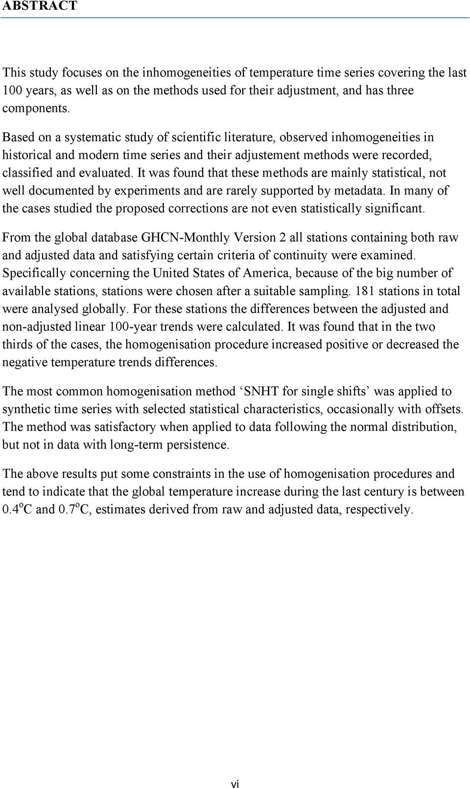 It was fund that these methds are mainly statistical, nt well dcumented by experiments and are rarely supprted by metadata.