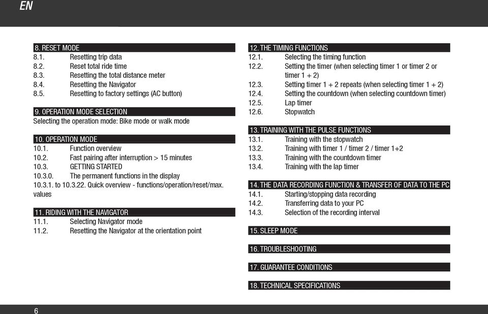 3.1. to 10.3.22. Quick overview - functions/operation/reset/max. values 11. RIDING WITH THE NAVIGATOR 11.1. Selecting Navigator mode 11.2. Resetting the Navigator at the orientation point 12.