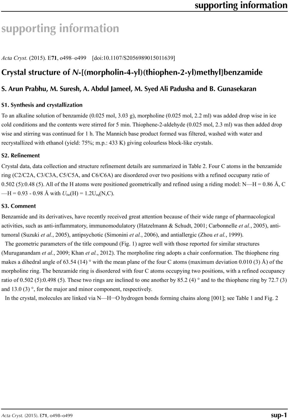 2 ml) was added drop wise in ice cold conditions and the contents were stirred for 5 min. Thiophene-2-aldehyde (0.025 mol, 2.3 ml) was then added drop wise and stirring was continued for 1 h.