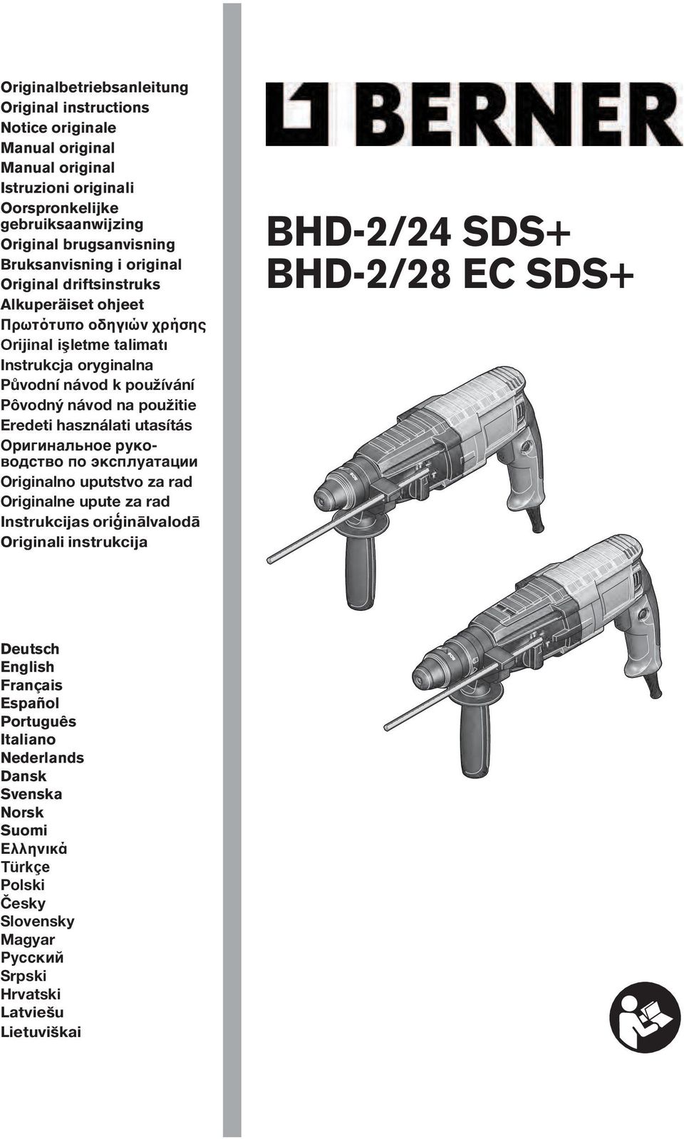 použitie Eredeti használati utasítás Оригинальное руководство по эксплуатации Originalno uputstvo za rad Originalne upute za rad Instrukcijas ori inālvalodā Originali instrukcija BHD-2/24