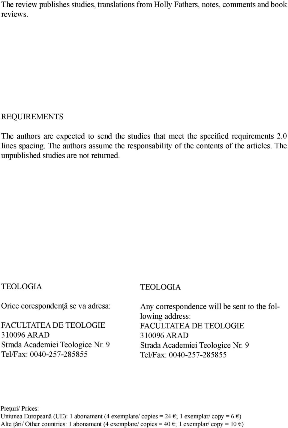 TEOLOGIA Orice corespondenţă se va adresa: FACULTATEA DE TEOLOGIE 310096 ARAD Strada Academiei Teologice Nr.