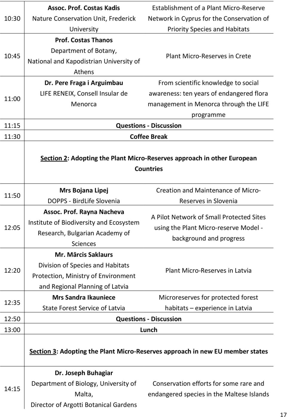 Costas Thanos Department of Botany, National and Kapodistrian University of Plant Micro-Reserves in Crete Athens Dr.