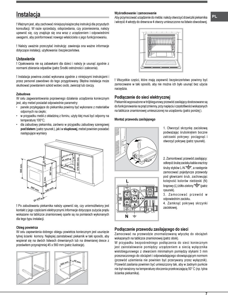 ! Należy uważnie przeczytać instrukcję: zawieraja ona ważne informacje dotyczące instalacji, użytkowania i bezpieczeństwa. Ustawienie!