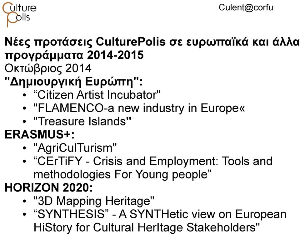 "AgriCulTurism" CErTiFY - Crisis and Employment: Tools and methodologies For Young people HORIZON