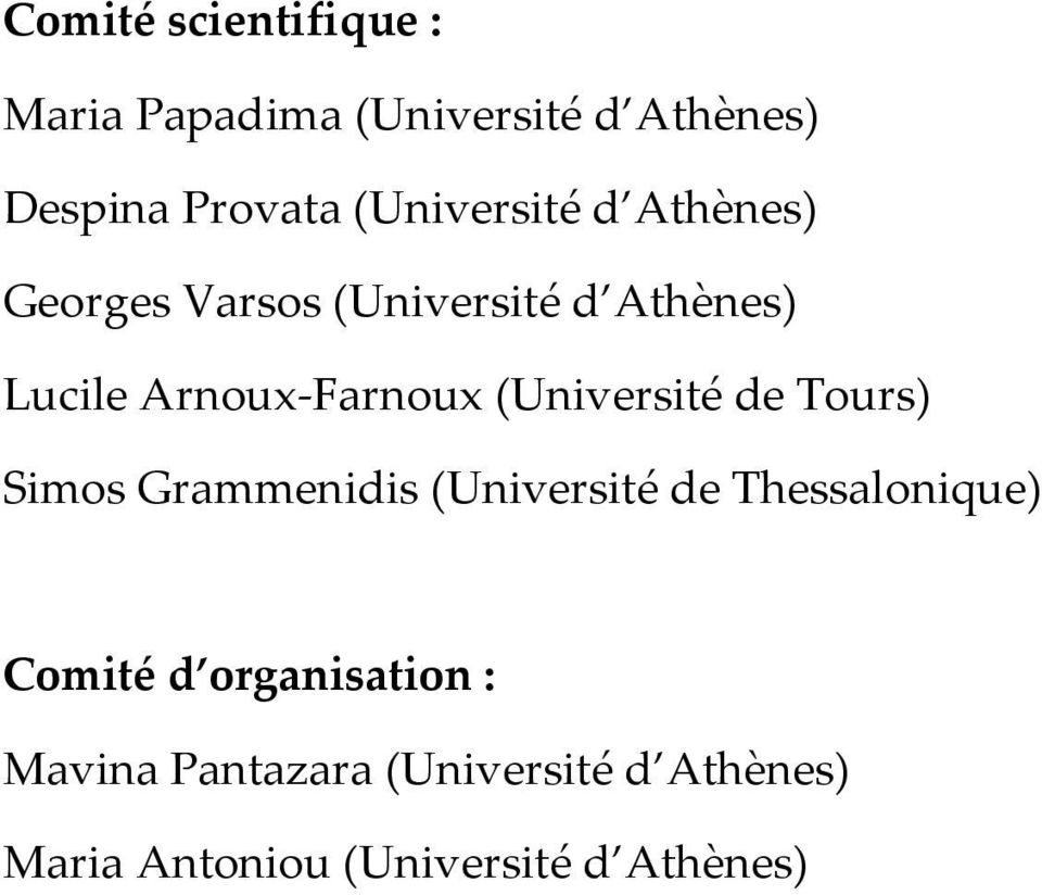 (Université de Tours) Simos Grammenidis (Université de Thessalonique) Comité d