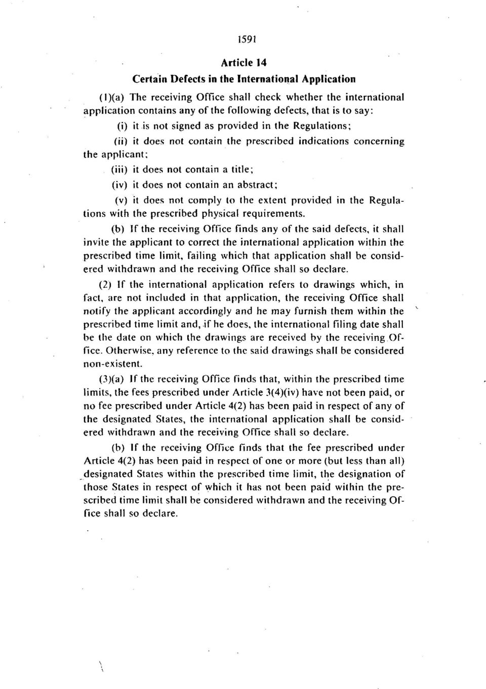 abstract; (v) it does not comply to the extent provided in the Regulations with the prescribed physical requirements.