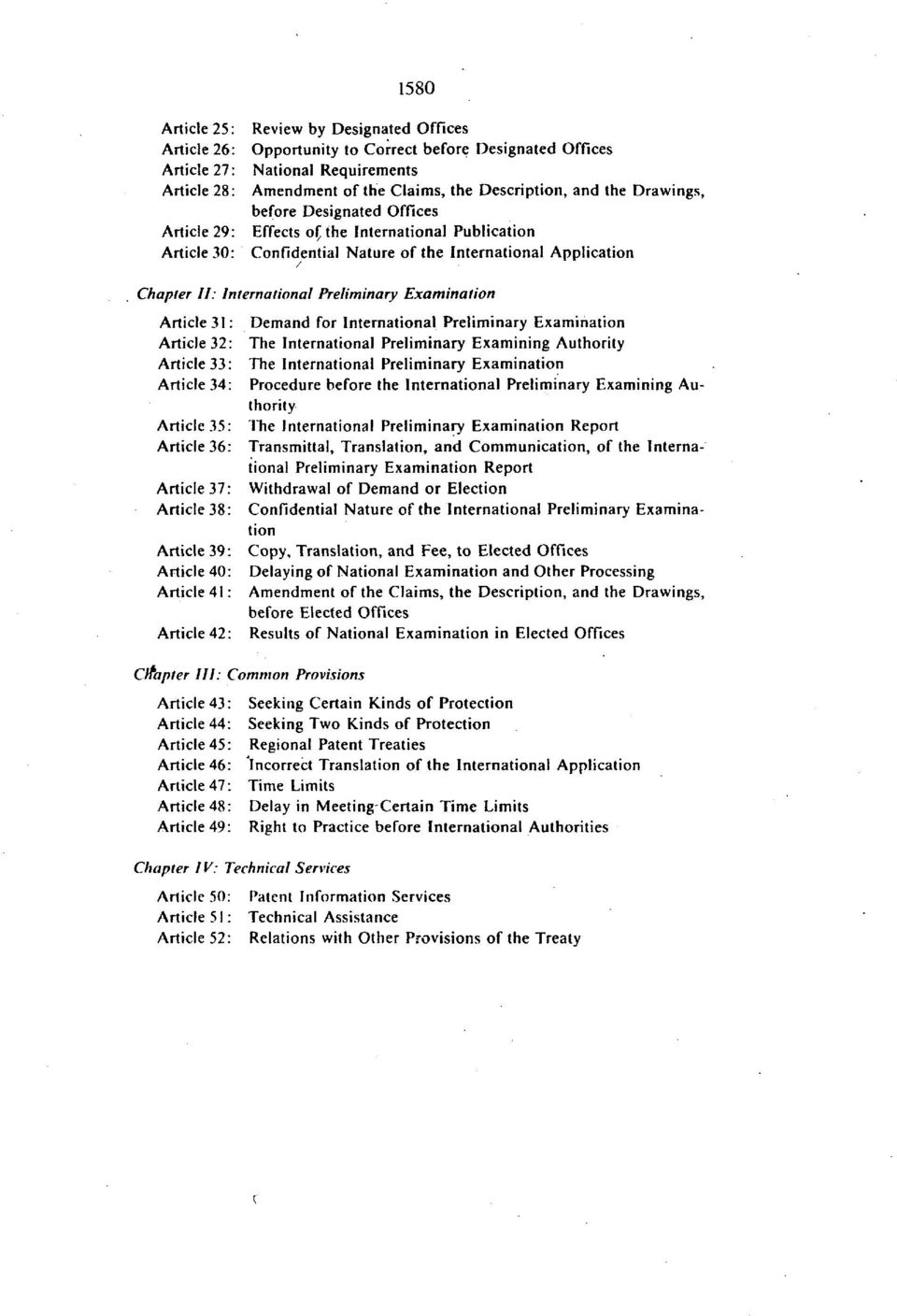 Article 31 Article 32 Article 33 Article 34 Article 35: Article 36: Article 37: Article 38: Article 39 Article 40 Article 41 Article 42: Examination Demand for International Preliminary Examination