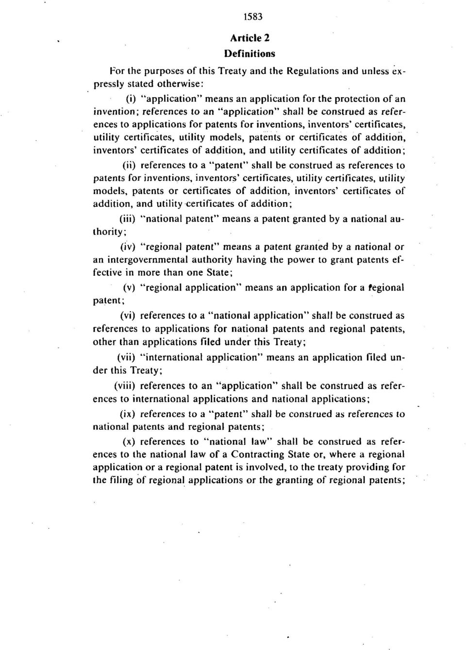 addition, inventors' certificates of addition, and utility certificates of addition; (ii) references to a "patent" shall be construed as references to patents for inventions, inventors' certificates,