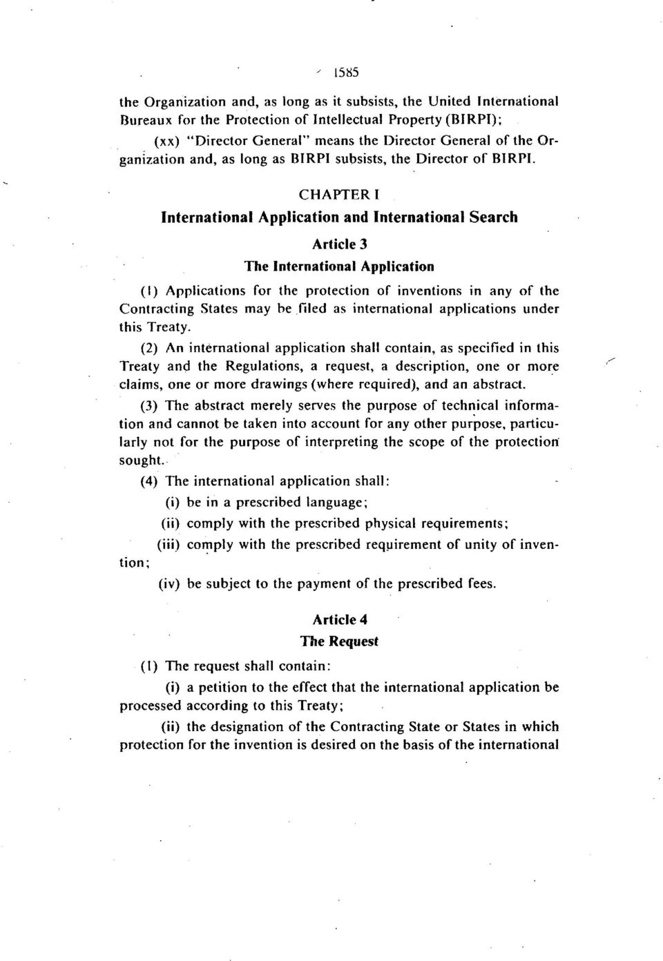 CHAPTER I International Application and International Search Article 3 The International Application (1) Applications for the protection of inventions in any of the Contracting States may be filed as