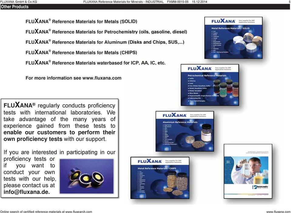 SUS,...) FLUXANA Reference Materials for Metals (CHIPS) FLUXANA Reference Materials waterbased for ICP, AA, IC, etc.