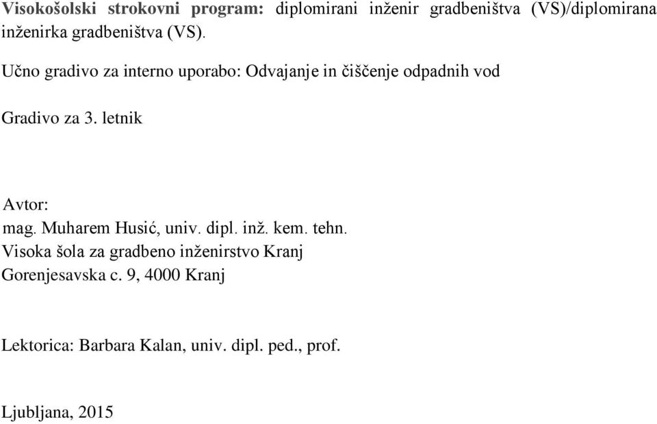 Učno gradivo za interno uporabo: Odvajanje in čiščenje odpadnih vod Gradivo za 3.