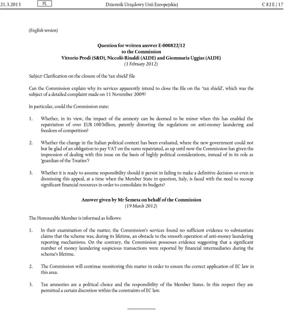 was the subject of a detailed complaint made on 11 November 2009? In particular, could the Commission state: 1.