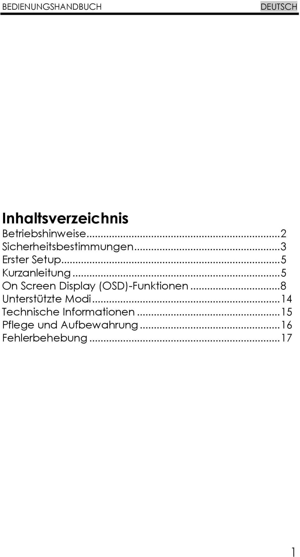 .. 5 On Screen Display (OSD)-Funktionen... 8 Unterstützte Modi.