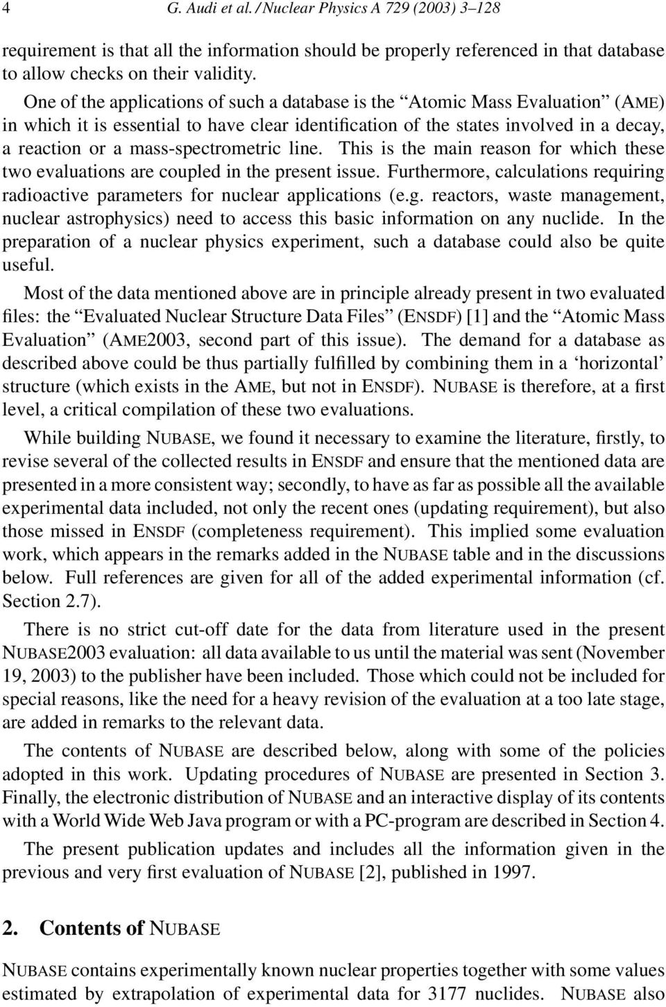 mass-spectrometric line. This is the main reason for which these two evaluations are coupled in the present issue.