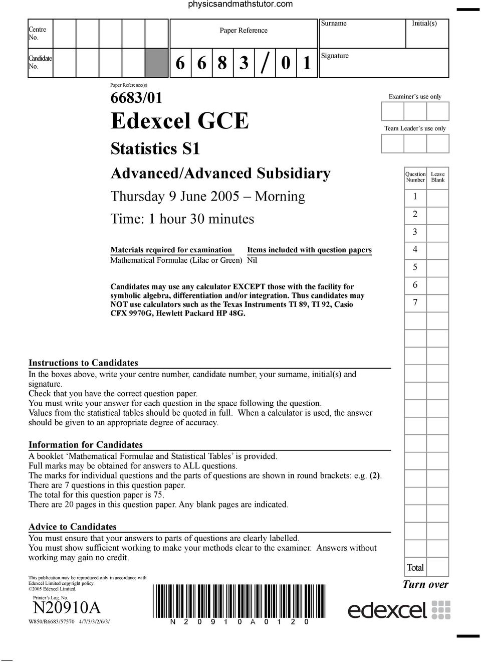 required for examination Items included with question papers Mathematical Formulae (Lilac or Green) Nil Candidates may use any calculator EXCEPT those with the facility for symbolic algebra,