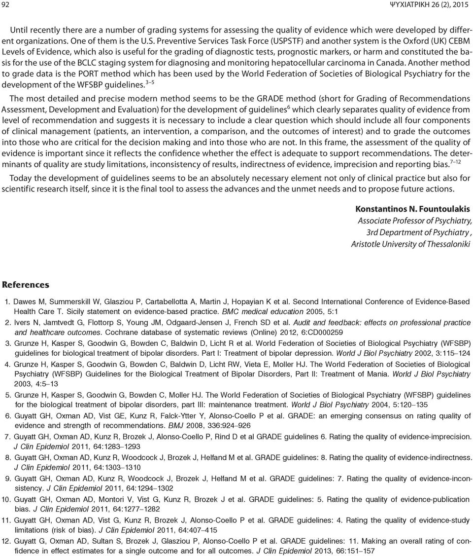 constituted the basis for the use of the BCLC staging system for diagnosing and monitoring hepatocellular carcinoma in Canada.