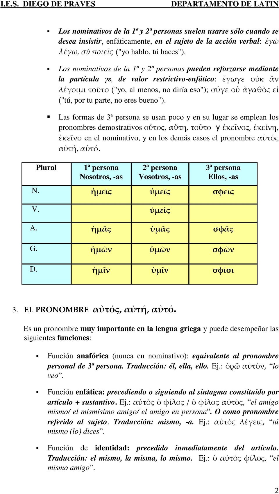 por tu parte, no eres bueno").