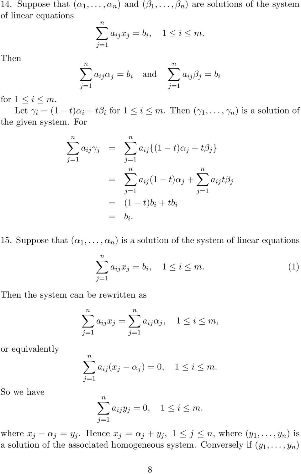 (α,,α n ) is a solution of the system of linear equations j n a ij x j b i, i m () j Then the system can be rewritten as or equivalently So we have n a ij x j j n a ij α j, i m,