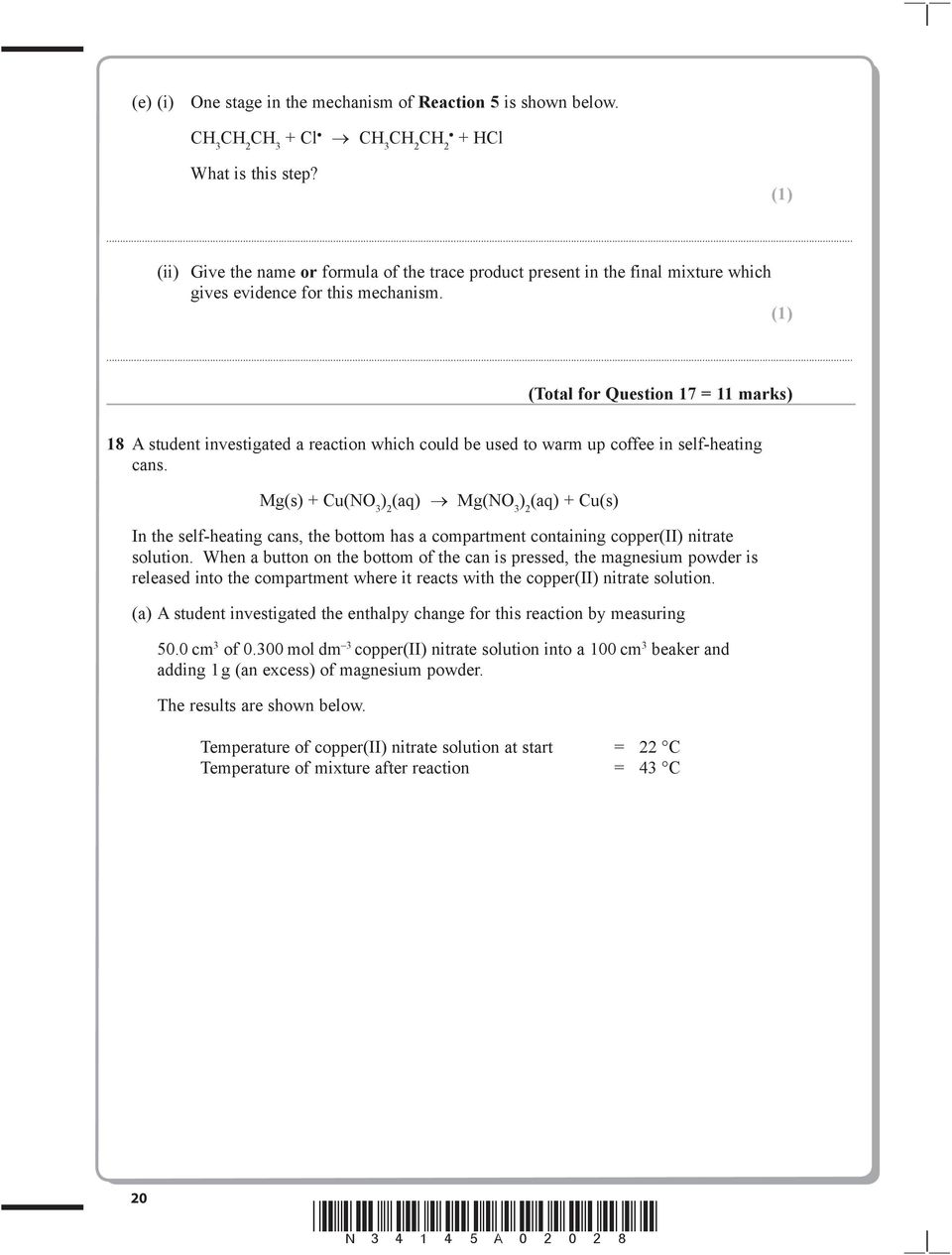 (Total for Question 17 = 11 marks) 18 student investigated a reaction which could be used to warm up coffee in self-heating cans.