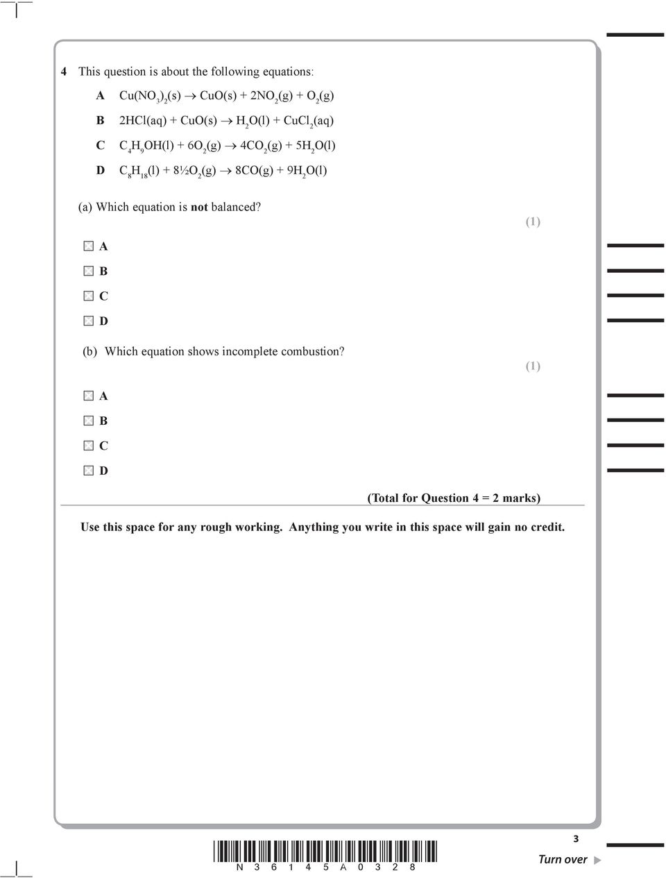 Which equation is not balanced? (b) Which equation shows incomplete combustion?