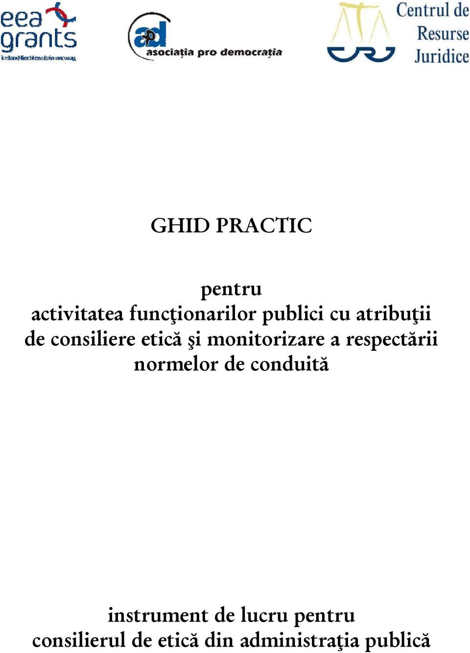 monitorizare a respectării normelor de conduită