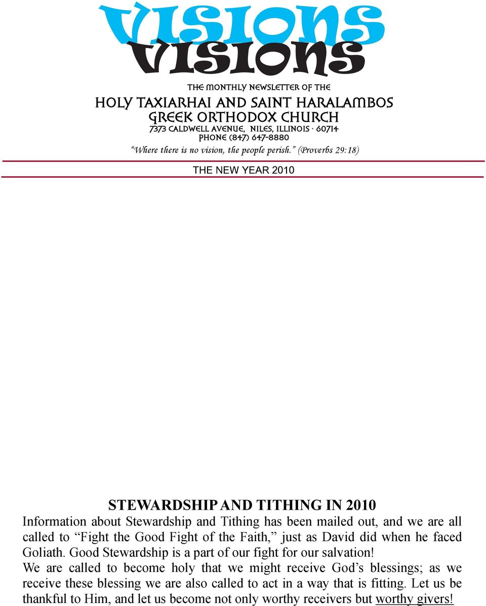 (Proverbs 29:18) THE NEW YEAR 2010 STEWARDSHIP AND TITHING IN 2010 Information about Stewardship and Tithing has been mailed out, and we are all called to Fight the Good Fight of