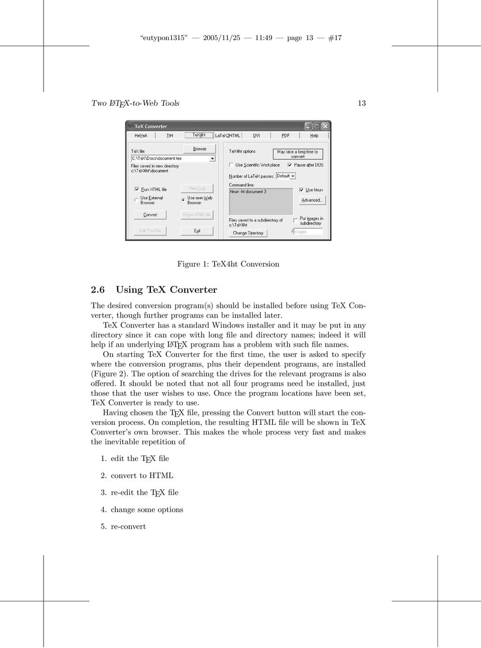 TeX Converter has a standard Windows installer and it may be put in any directory since it can cope with long file and directory names; indeed it will help if an underlying L A TEX program has a