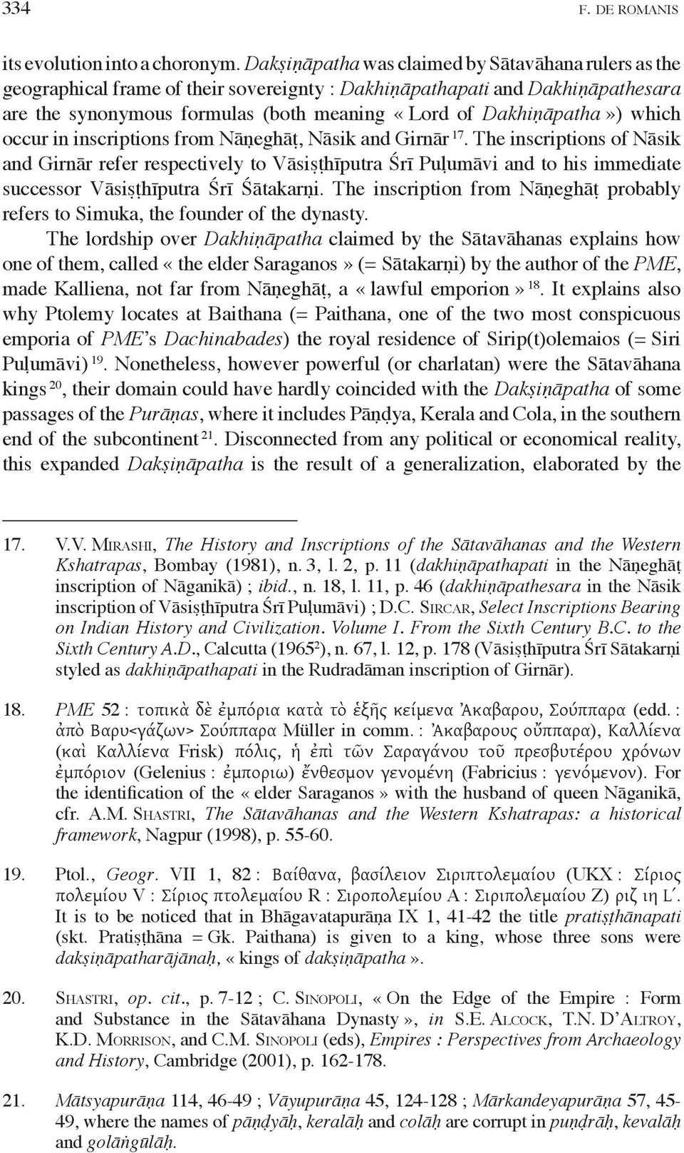 which occur in inscriptions from Nāṇeghāṭ, Nāsik and Girnār 17.