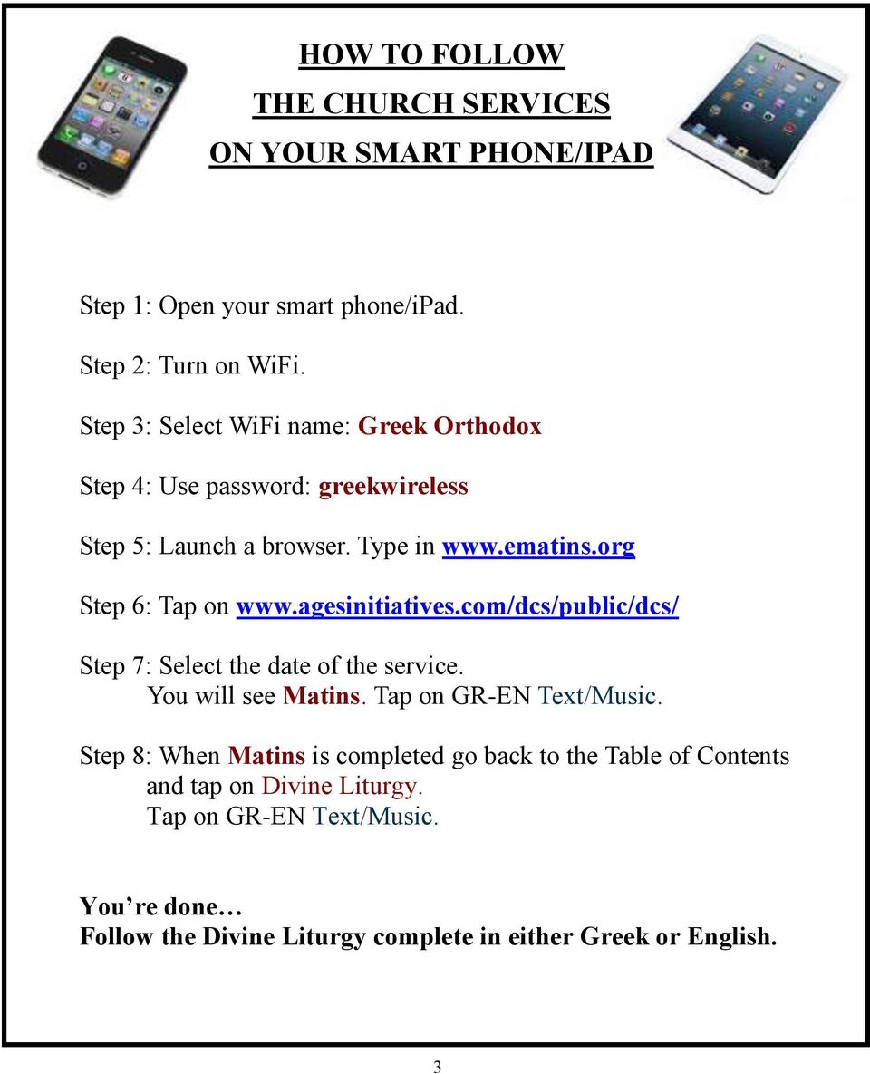 org Step 6: Tap on www.agesinitiatives.com/dcs/public/dcs/ Step 7: Select the date of the service. You will see Matins. Tap on GR-EN Text/Music.