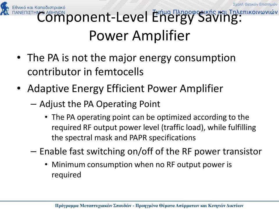 according to the required RF output power level (traffic load), while fulfilling the spectral mask and PAPR