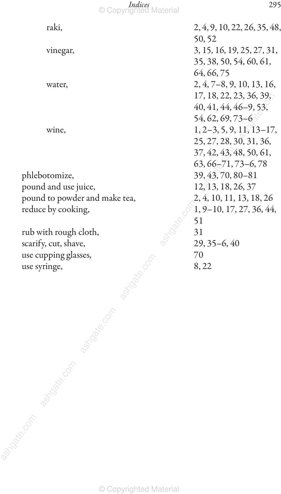 50, 61, 63, 66 71, 73 6, 78 phlebotomize, 39, 43, 70, 80 81 pound and use juice, 12, 13, 18, 26, 37 pound to powder and make tea, 2, 4, 10, 11, 13,