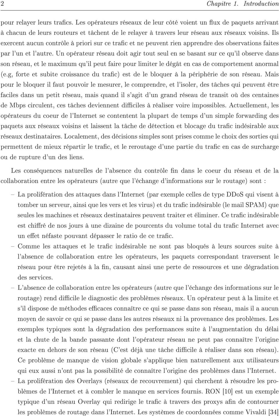 Ils exercent aucun contrôle à priori sur ce trac et ne peuvent rien apprendre des observations faites par l'un et l'autre.