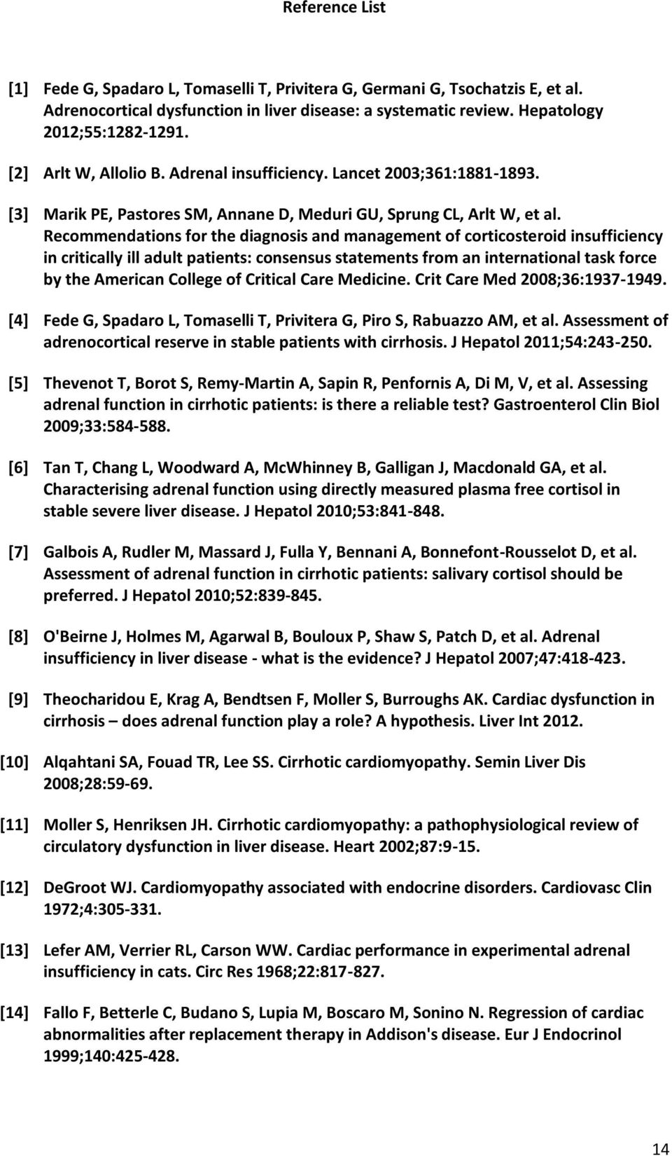 Recommendations for the diagnosis and management of corticosteroid insufficiency in critically ill adult patients: consensus statements from an international task force by the American College of