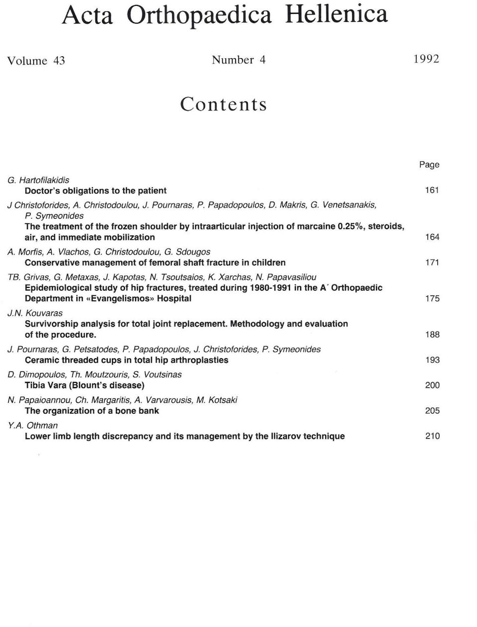 Sdougos Conservative management of femoral shaft fracture ίη children 171 ΤΒ. Grivas, G. Metaxas, J. Kapotas, Ν. Tsoutsaios, Κ. Xarchas, Ν.