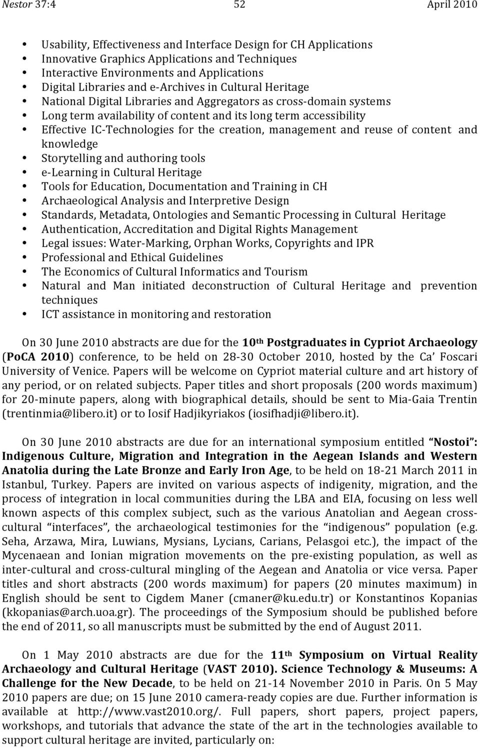 and reuse of content and knowledge Storytellingandauthoringtools e LearninginCulturalHeritage ToolsforEducation,DocumentationandTraininginCH ArchaeologicalAnalysisandInterpretiveDesign