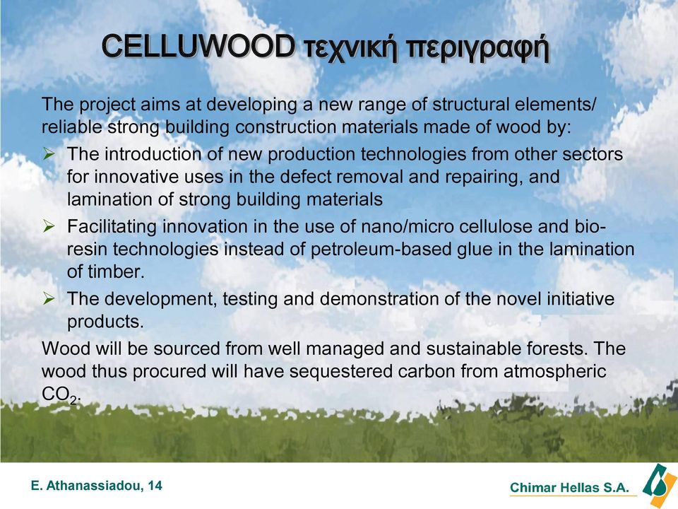 the use of nano/micro cellulose and bioresin technologies instead of petroleum-based glue in the lamination of timber.